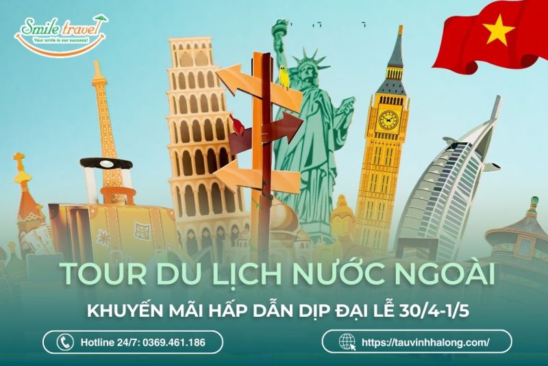 tour du lịch nước ngoài 30:4-1:5